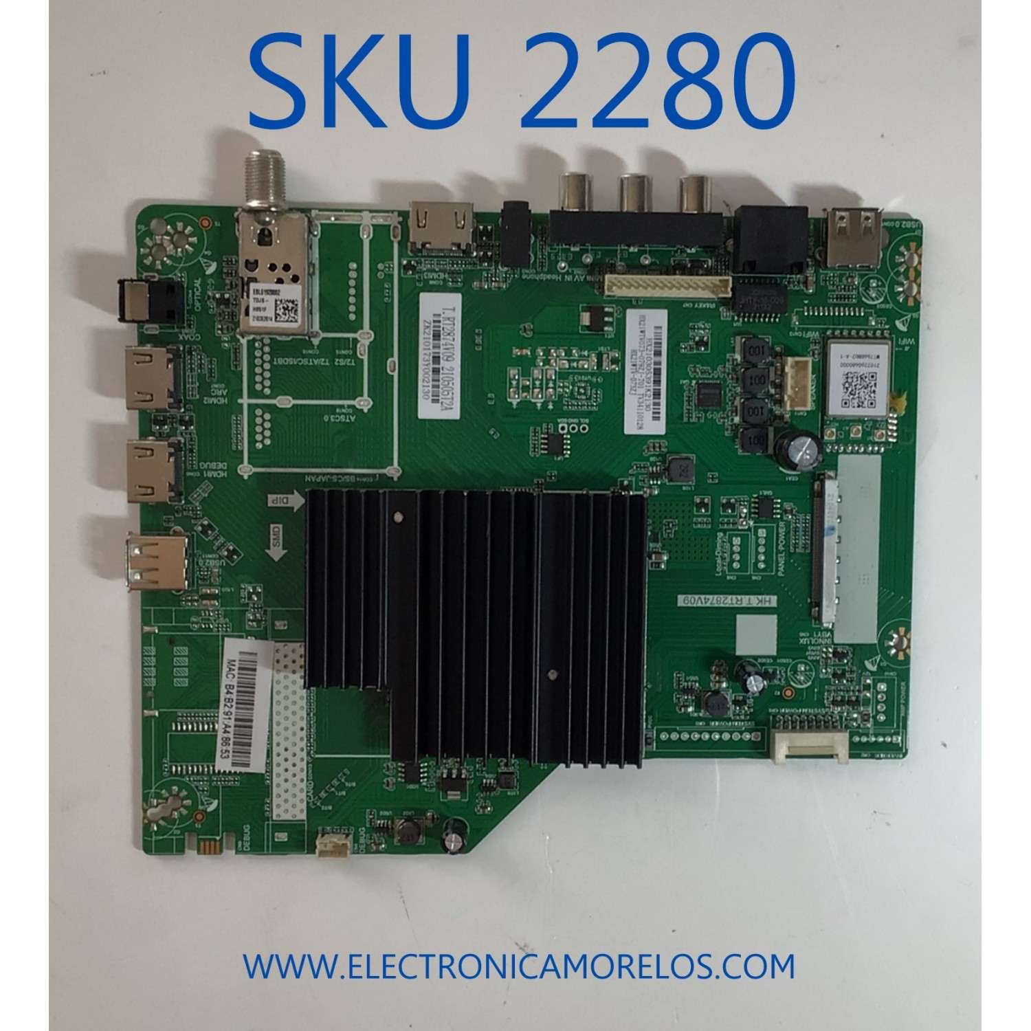 MAIN PARA SMART TV RCA 4K (2160P) NUMERO DE PARTE RWOSU7049 / HK.T.RT2874V09 / B4:B2:91:A4:86:53 / HX210305391K2130 / HK21WTV-073ZJ-701 / TV34110128 / B4:B2:91:A4:86:53 / T.RT2874V09 210505T2A / ZK210173Y002130 / PANEL 72000725YTGT / MODELO RWOSU7049